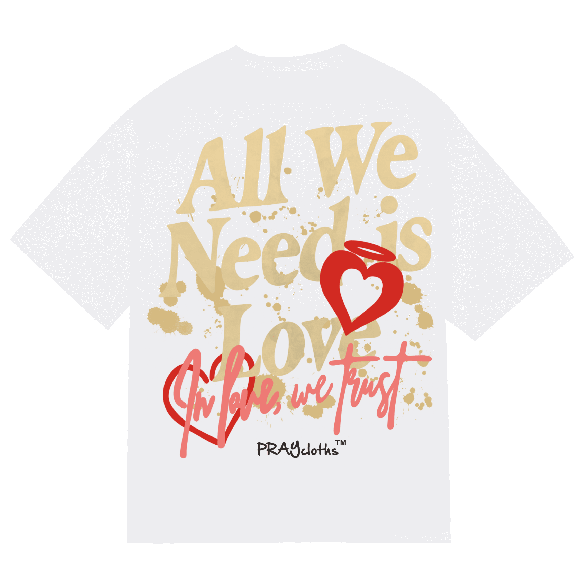 "ALL WE NEED IS LOVE" Premium Cotton Unisex T-Shirt - PRAYcloths™