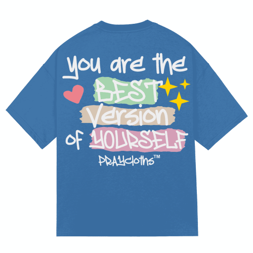 "YOU ARE THE BEST VERSION" Premium Cotton Unisex T-Shirt - PRAYcloths™