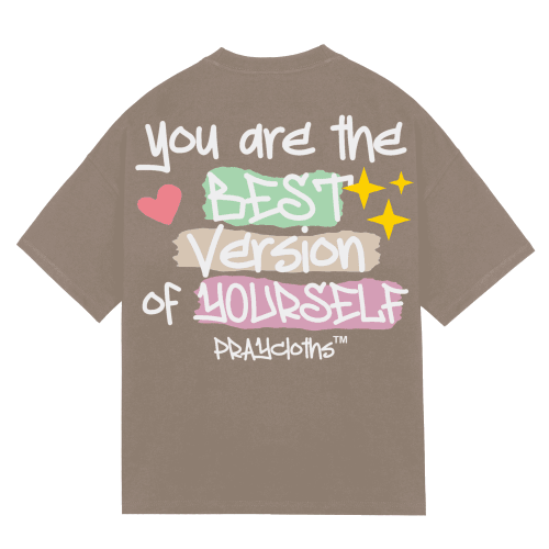 "YOU ARE THE BEST VERSION" Premium Cotton Unisex T-Shirt - PRAYcloths™